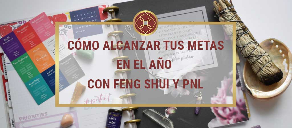 cómo alcanzar tus metas del año con Feng Shui