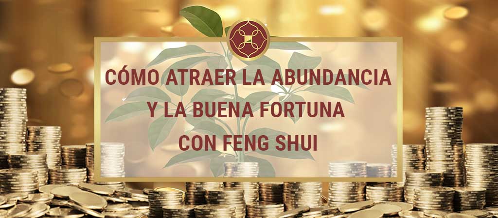 Como atraer abundancia con Feng Shui