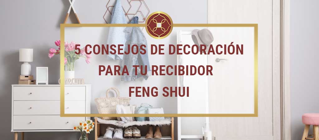 recibidor feng shui consejos decoración