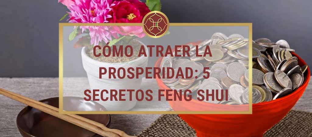 como atraer prosperidad con feng shui