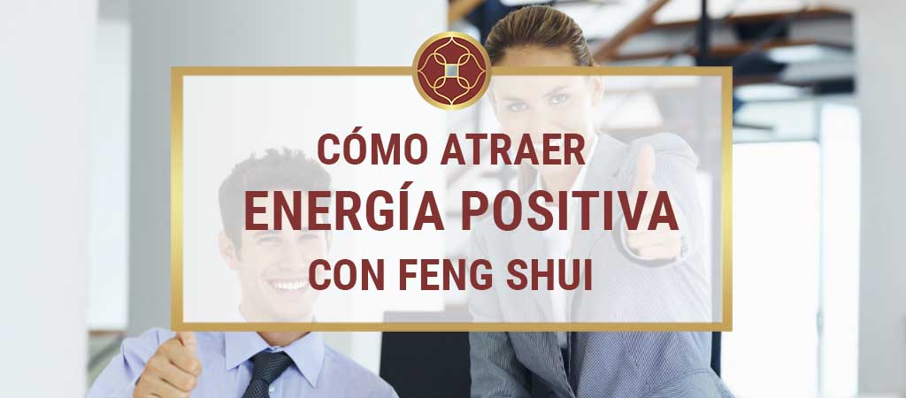 activadores feng shui para activar la prosperidad y la buena energia